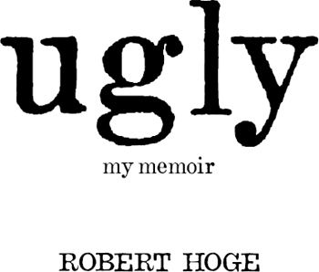 Ugly My Memoir - image 1