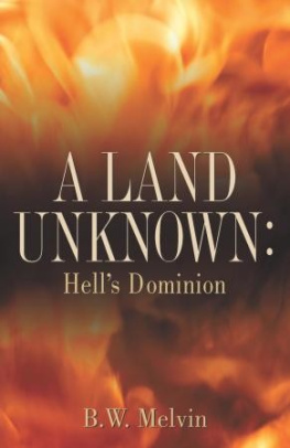 B W Melvin - A Land Unknown: Hells Dominion