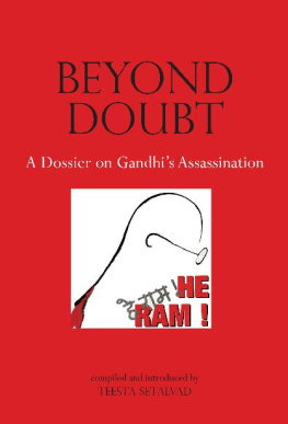 Teesta Setalvad (ed.) Beyond Doubt: A Dossier on Gandhis Assassination