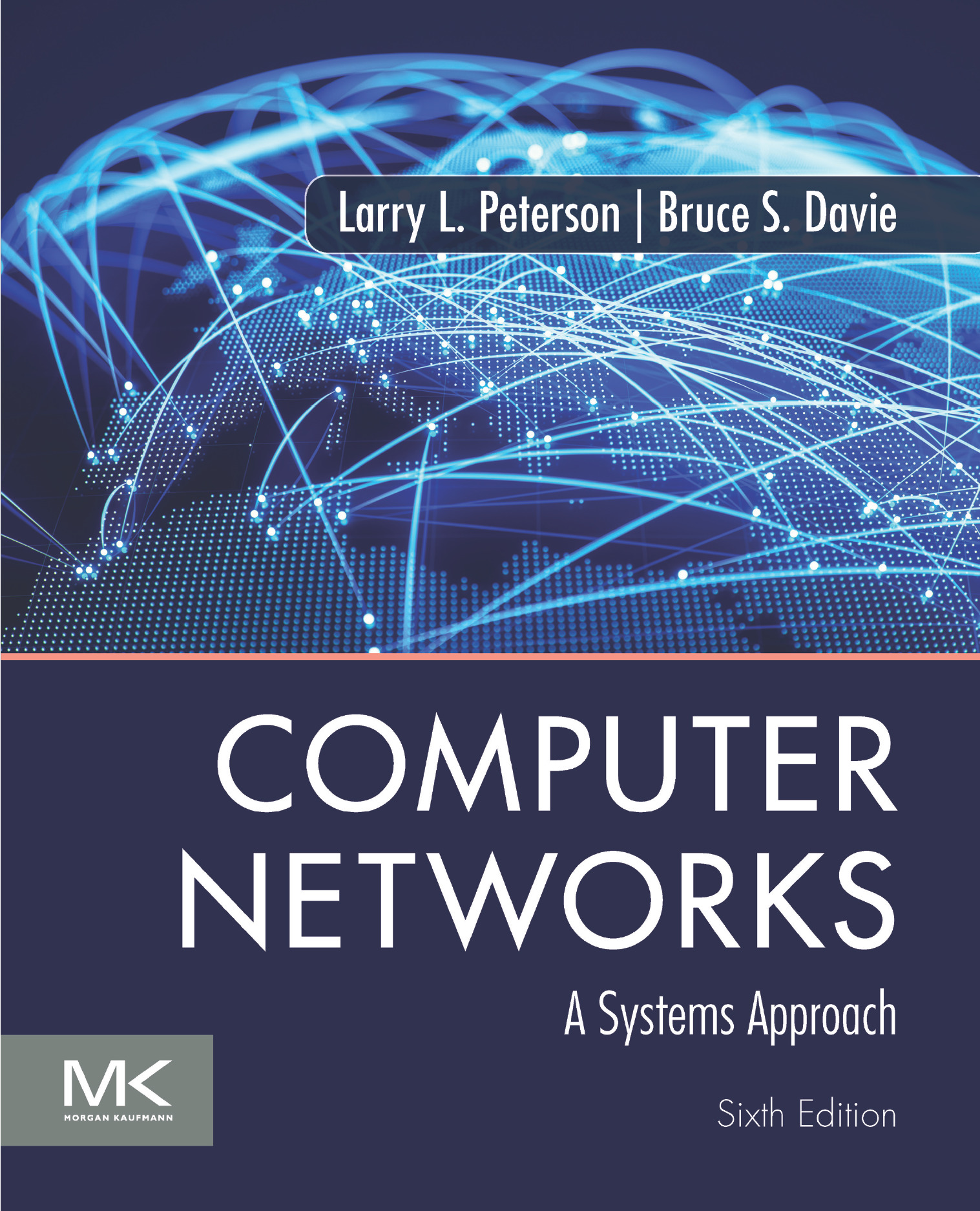 Computer Networks A Systems Approach Sixth edition Larry L Peterson Bruce S - photo 1