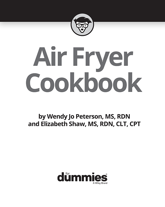 Air Fryer Cookbook For Dummies Published by John Wiley Sons Inc 111 - photo 18