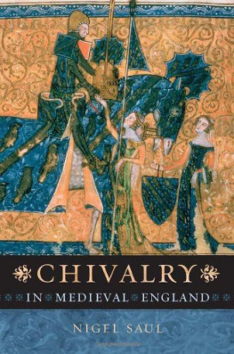 Nigel Saul Chivalry in Medieval England
