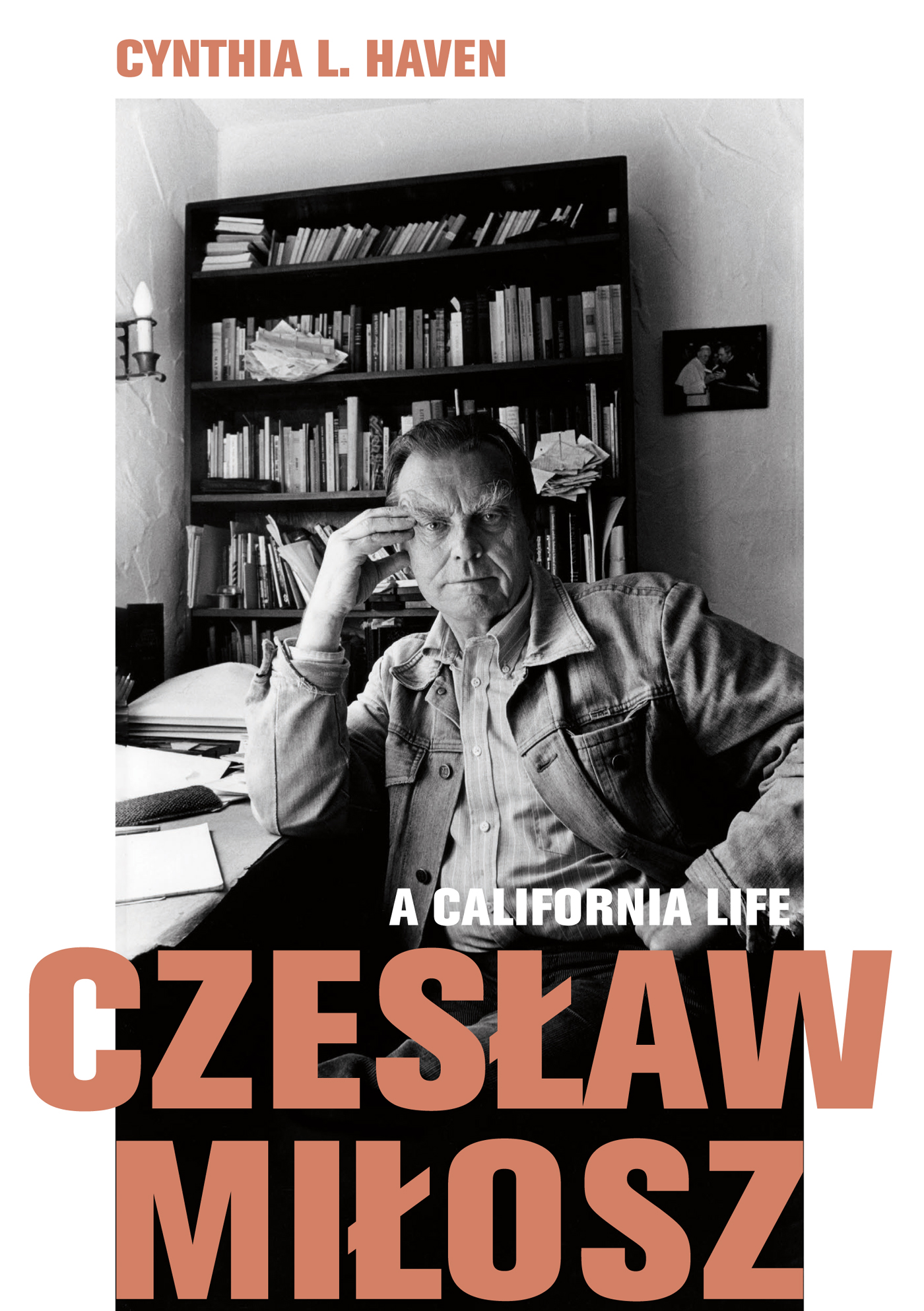 CZESAW MIOSZ Copyright 2021 by Cynthia L Haven All rights reserved No - photo 1