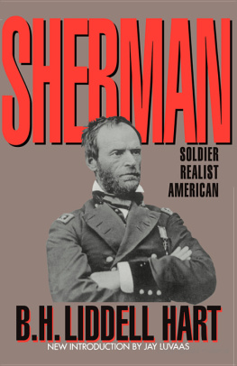 B.H. Liddell Hart - Sherman: Soldier, Realist, American