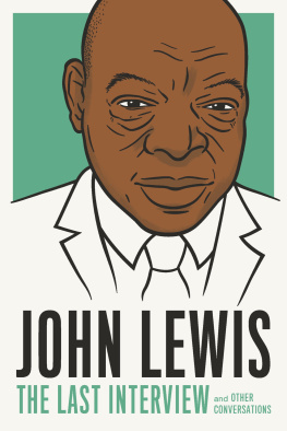 Melville House Publishing. - John lewis: the last interview and Other Conversations