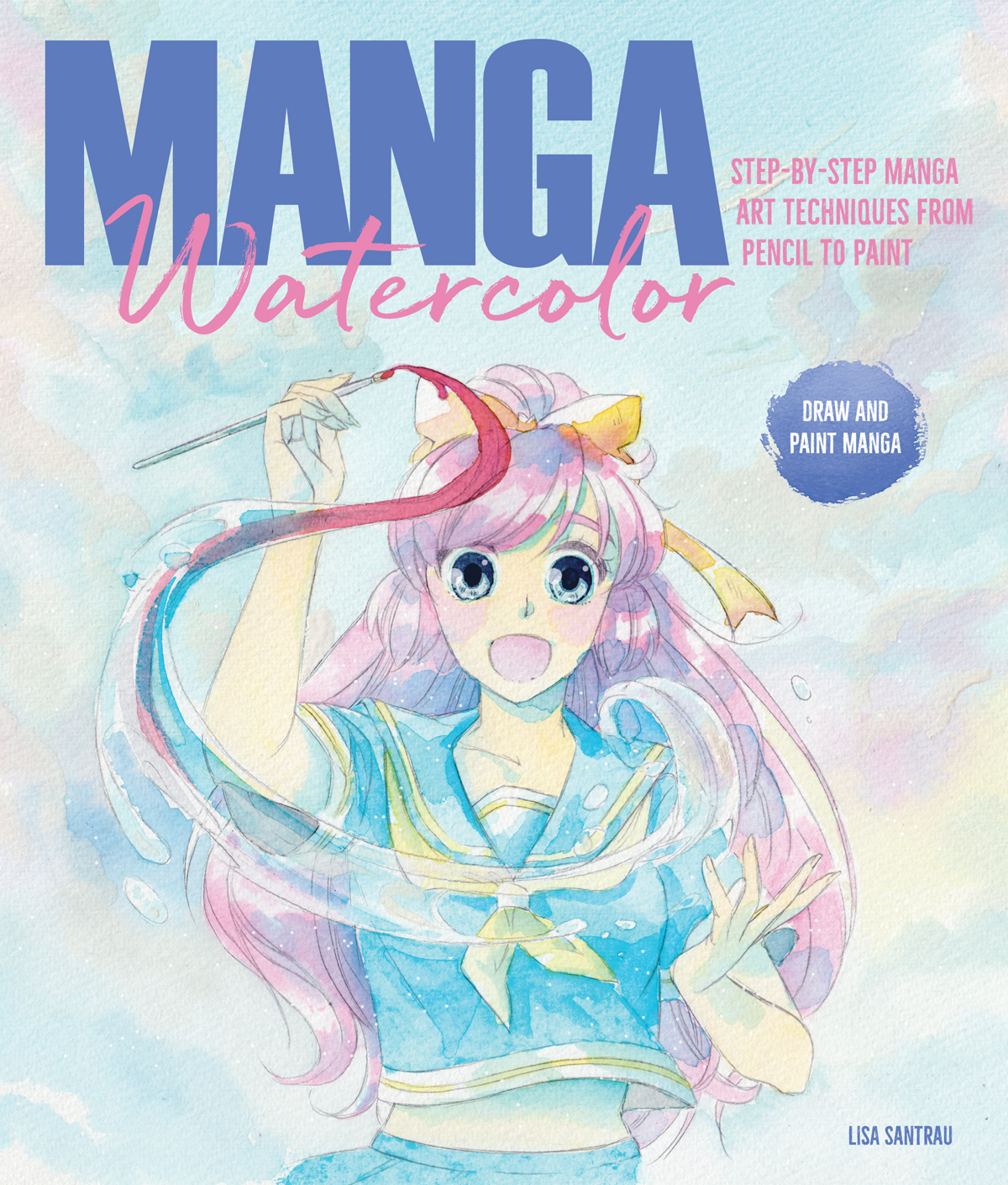 MANGA Watercolor STEP-BY-STEP MANGA ART TECHNIQUES FROM PENCIL TO PAINT - photo 1