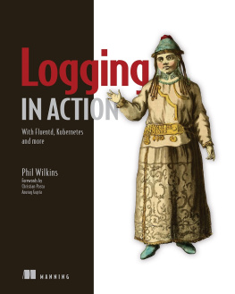 Phil Wilkins - Logging in Action: With Fluentd, Kubernetes and more