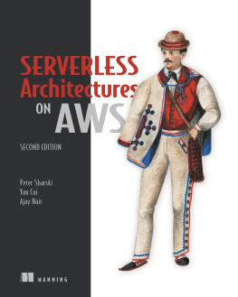 Peter Sbarski Serverless Architectures on AWS