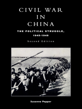 Suzanne Pepper - Civil War in China: The Political Struggle 1945-1949