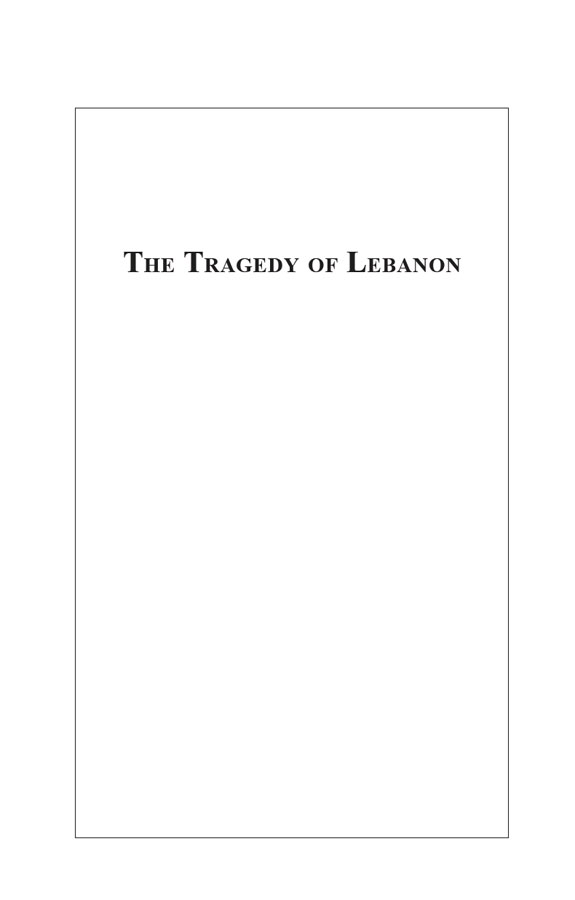 Tragedy of Lebanon Christian Warlords Israeli Adventurers and American Bunglers - image 7