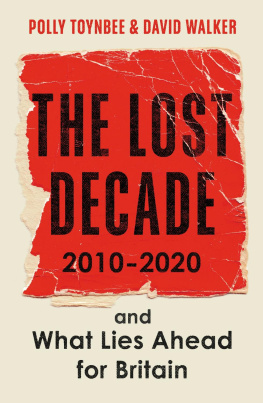 Polly Toynbee - The Lost Decade: 2010–2020, and What Lies Ahead for Britain