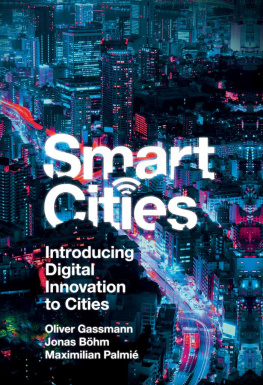 Oliver Gassmann Smart cities : introducing digital innovation to cities