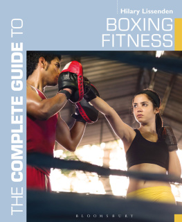 Hilary Lissenden - The Complete Guide to Boxing Fitness: A non-contact boxing training manual (Complete Guides)