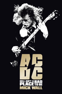 Mick Wall - AC/DC: Hell Aint a Bad Place to Be
