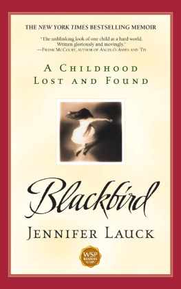 Jennifer Lauck - Blackbird: A Childhood Lost and Found