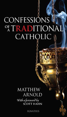 Matthew Arnold Confessions of a Traditional Catholic