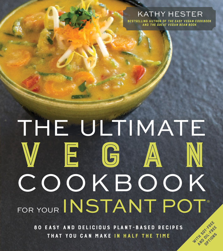 THE ULTIMATE VEGAN COOKBOOK FOR YOUR INSTANT POT 80 EASY AND DELICIOUS - photo 1