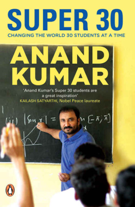 Anand Kumar - Super 30: Changing the World 30 Students at a Time