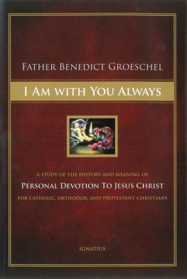 Benedict J. Groeschel I am with You Always