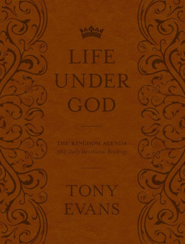 Tony Evans - The Life Under God: The Kingdom Agenda 365 Daily Devotional Readings