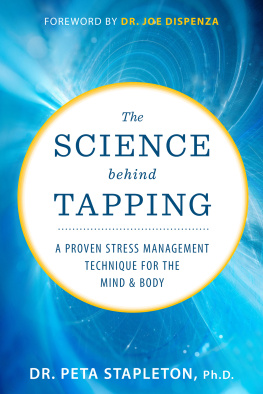 Peta Stapleton The Science behind Tapping: A Proven Stress Management Technique for the Mind and Body