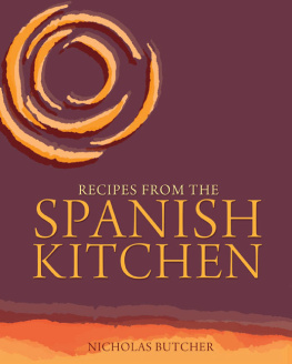 Nicholas Butcher Recipes from the Spanish Kitchen