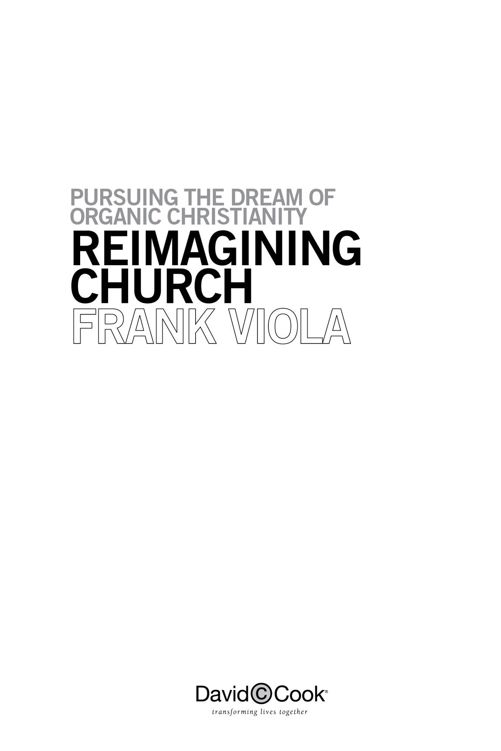 To every Christian who has reimagined church Other Books by Frank Viola Pagan - photo 2