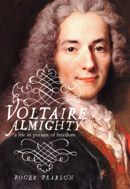 Roger Pearson Voltaire Almighty : a Life in Pursuit of Freedom.