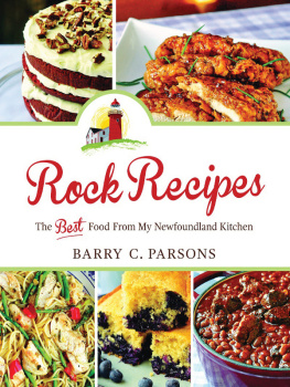 Barry C. Parsons - Rock recipes : The Best Food From My Newfoundland Kitchen