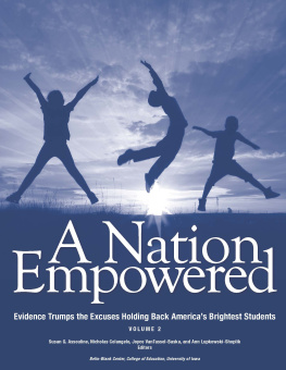 SUSAN G. ASSOULINE NATION EMPOWERED, VOLUME 2;EVIDENCE TRUMPS THE EXCUSES HOLDING BACK AMERICAS BRIGHTEST STUDENTS