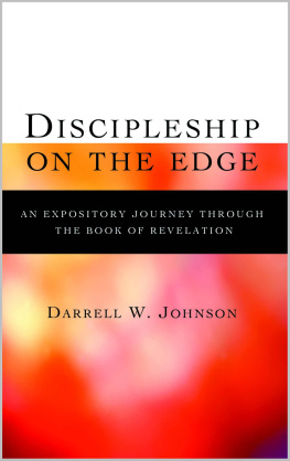 Darrell W. Johnson - Discipleship on the Edge: An Expository Journey Through the Book of Revelation