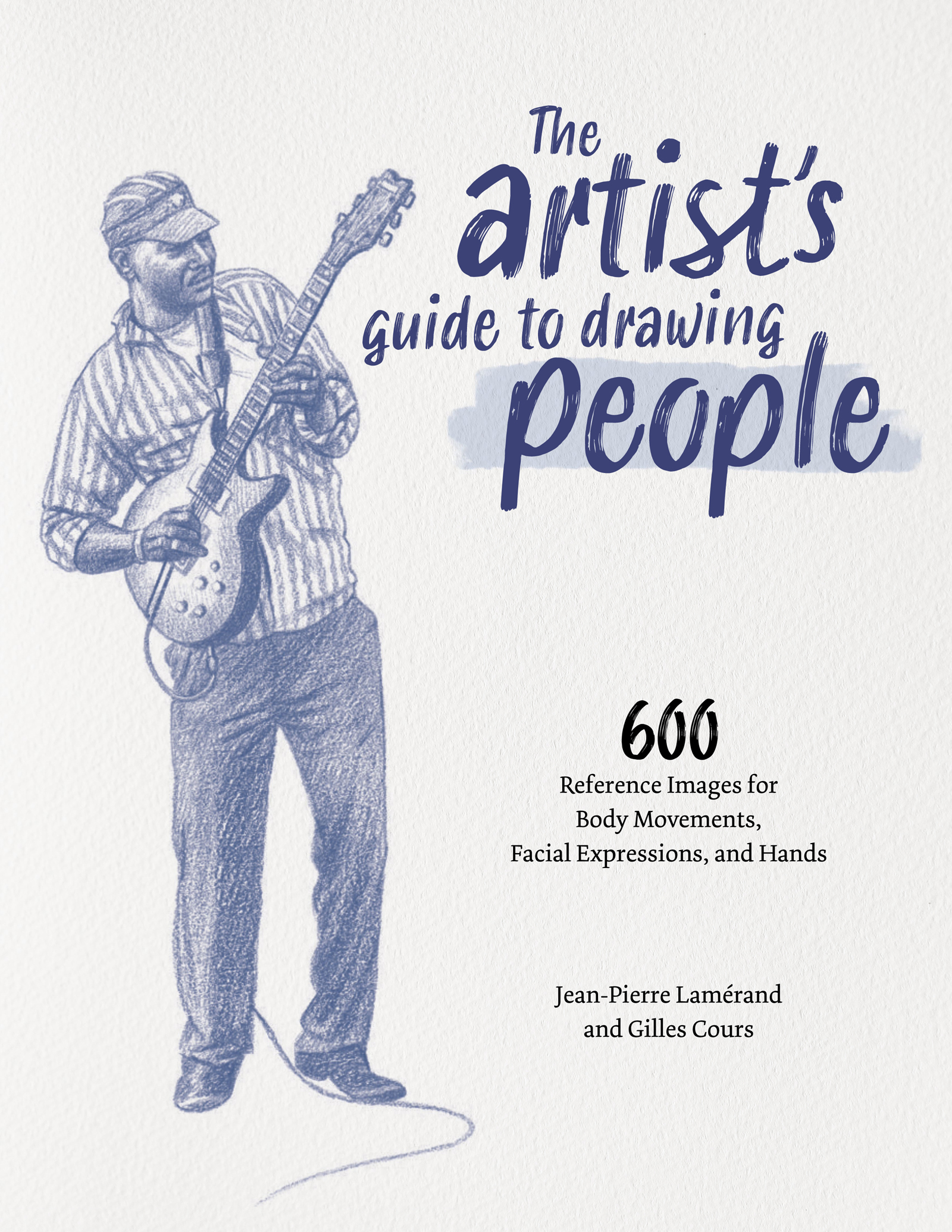 The Artists Guide to Drawing People 600 Reference Images for Body Movements - photo 1