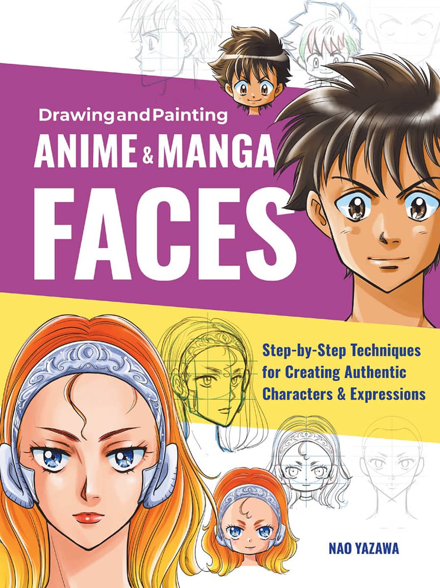 Drawing and Painting ANIME MANGA FACES Step-by-Step Techniques for Creating - photo 1