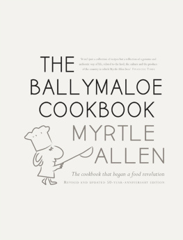 Myrtle Allen The Ballymaloe Cookbook, revised and updated 50-year anniversary edition : Classic recipes from Myrtle Allens award-winning restaurant at Ballymaloe House.