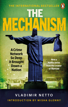 Vladimir Netto - The Mechanism: A Crime Network So Deep it Brought Down a Nation