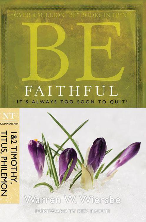 BE FAITHFUL Published by David C Cook 4050 Lee Vance View Colorado - photo 1