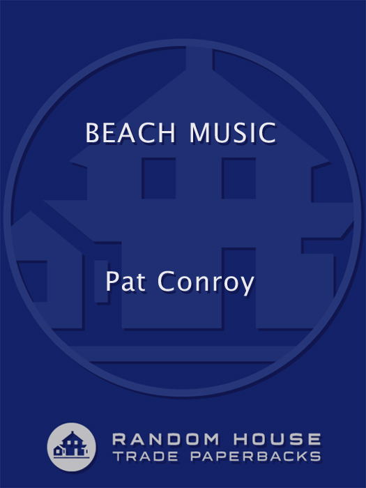 Critical Acclaim for Pat Conroy and BEACH MUSIC Blockbuster writing at its - photo 1