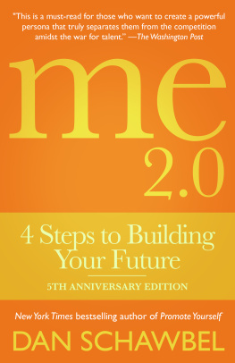 Dan Schawbel Me 2.0: 4 Steps to Building Your Future