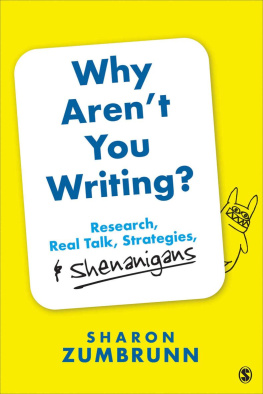 Sharon K. Zumbrunn Why Aren’t You Writing?: Research, Real Talk, Strategies, & Shenanigans