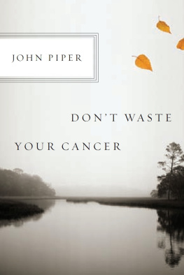 John Piper - Dont Waste Your Cancer