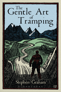 Stephen Graham - The Gentle Art of Tramping