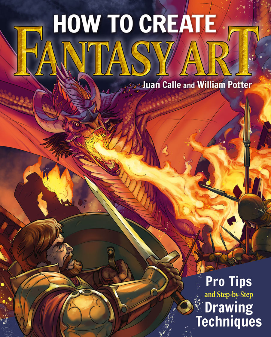 Contents Fantasy Comes to Life How to Create Epic Adventurers How to - photo 1