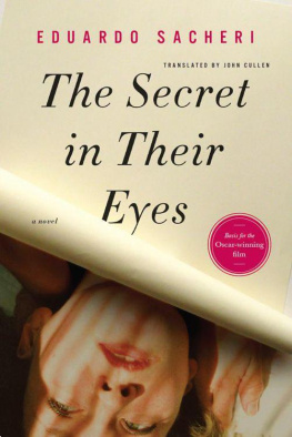 Eduardo Sacheri - The Secret in Their Eyes