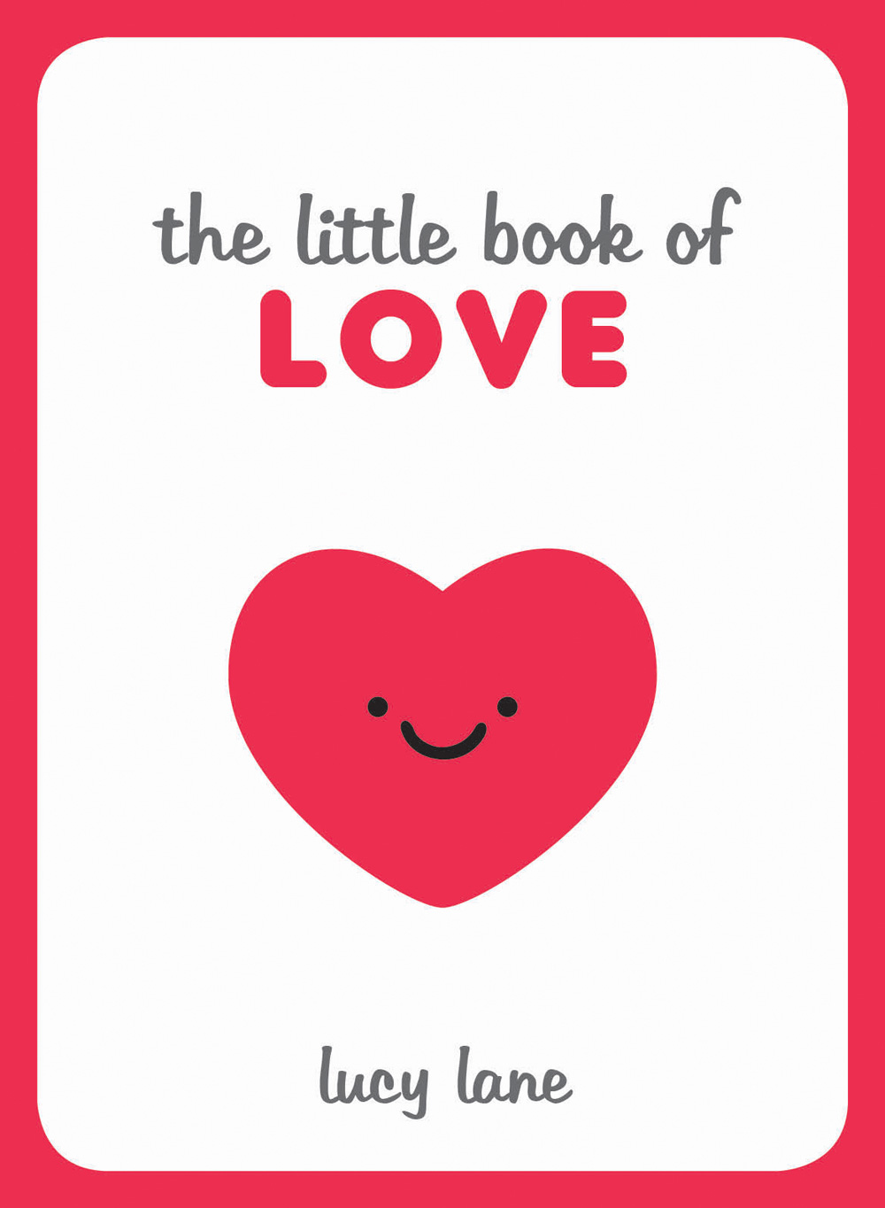 THE LITTLE BOOK OF LOVE Copyright Summersdale Publishers Ltd 2018 Text by - photo 1