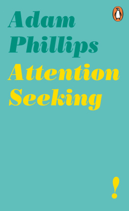 Adam Phillips - Attention seeking