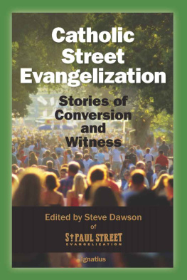 Steve Dawson - Catholic Street Evangelization: Stories of Conversion and Witness