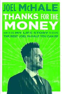 Joel McHale - Thanks for the Money: How to Use My Life Story to Become the Best Joel McHale You Can Be