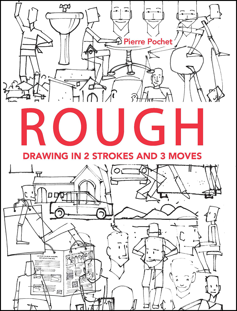 Pierre Pochet ROUGH DRAWING IN 2 STROKES AND 3 MOVES People Animals - photo 1