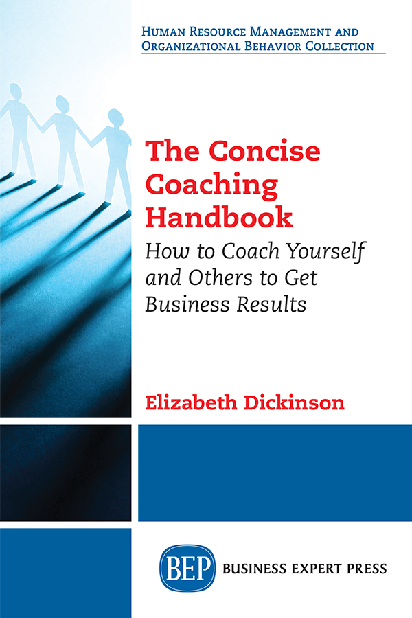 The Concise CoachingHandbook The Concise CoachingHandbook How to Coach - photo 1