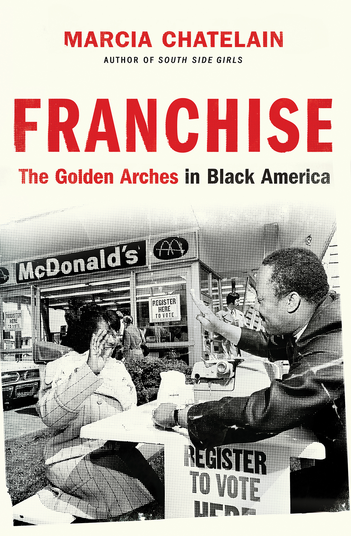 Franchise The Golden Arches in Black America MARCIA CHATELAIN For Mark - photo 1